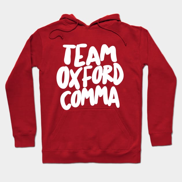 Funny Team Oxford Comma / English Nerds Hoodie by DankFutura